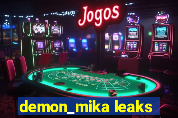 demon_mika leaks